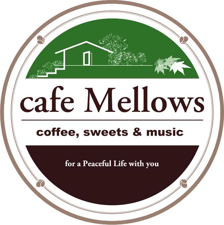cafe Mellows ~ Master’s Blog【ANNEX】